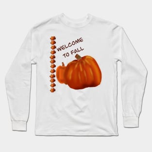 Welcome To Fall Long Sleeve T-Shirt